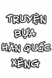 Đọc truyện tranh Truyện bựa Hàn Quốc Xẻng