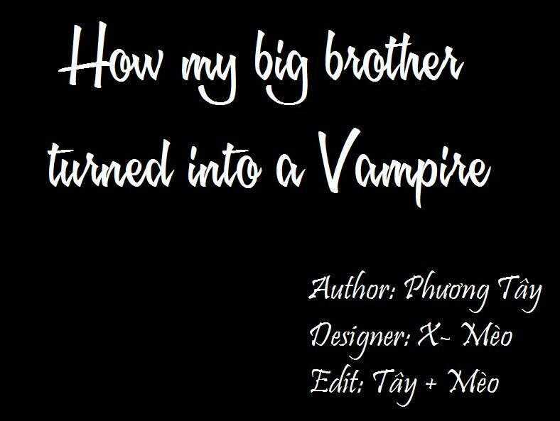 [Truyện Sims] How My Big Brother Turned Into A Vampire Chapter 1 trang 0