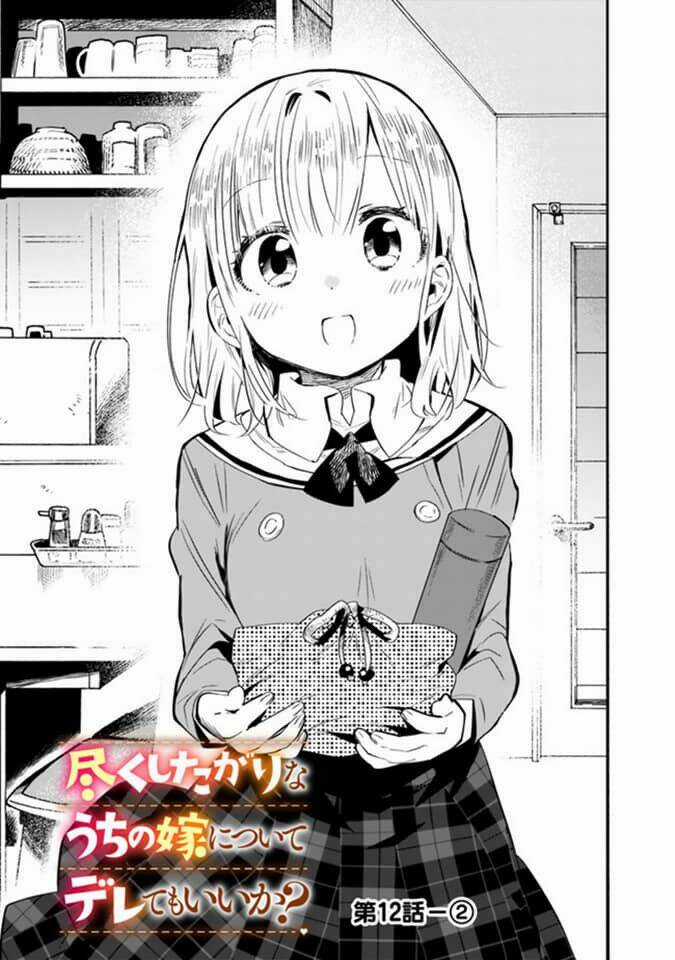 Tsukushitagari Na Uchi No Yome Nitsuite Dere Temoii Ka? Chapter 12.2 trang 0