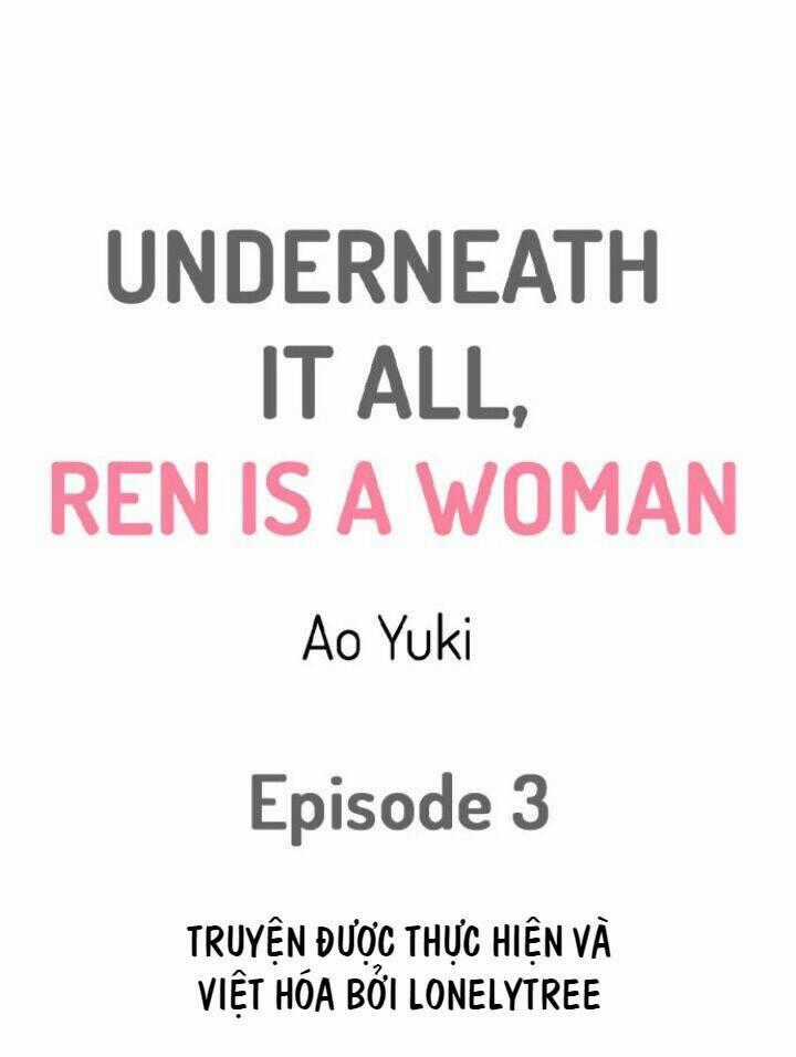 Underneath It All, Ren Is A Woman Chapter 3 trang 0