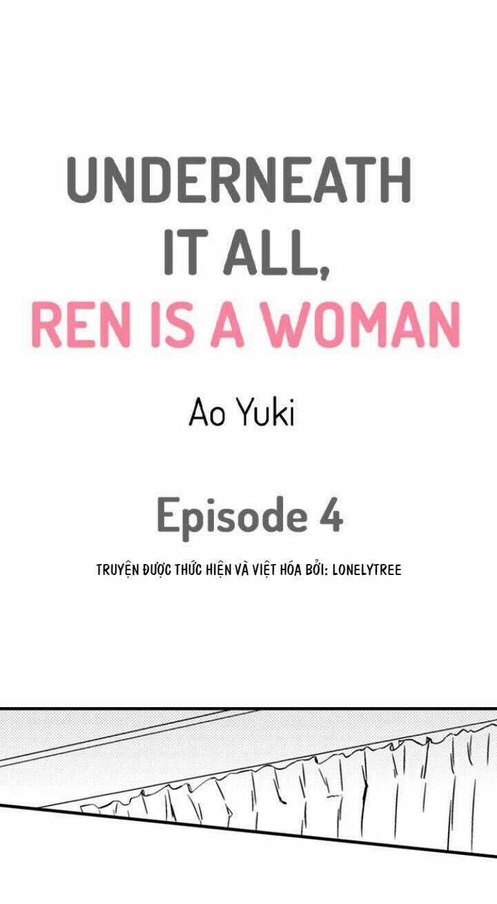 Underneath It All, Ren Is A Woman Chapter 4 trang 1