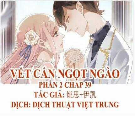 Vết Cắn Ngọt Ngào 2 Chapter 40 trang 0