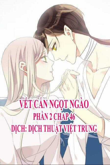 Vết Cắn Ngọt Ngào 2 Chapter 47 trang 0