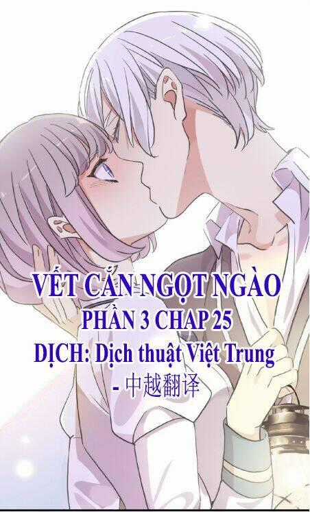 Vết Cắn Ngọt Ngào 3 Chapter 25 trang 0