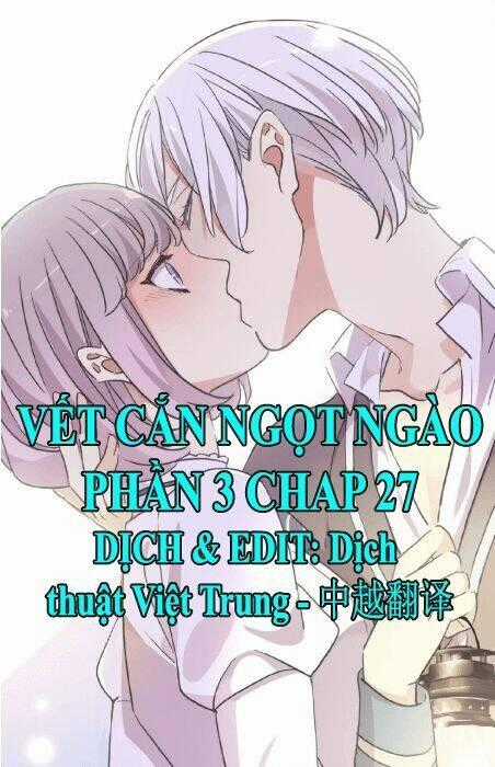 Vết Cắn Ngọt Ngào 3 Chapter 27 trang 0