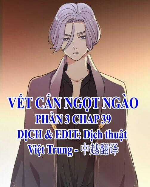 Vết Cắn Ngọt Ngào 3 Chapter 39 trang 0