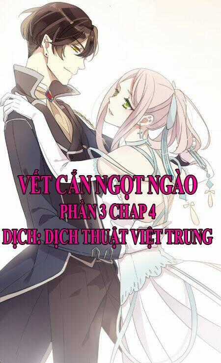 Vết Cắn Ngọt Ngào 3 Chapter 4 trang 0