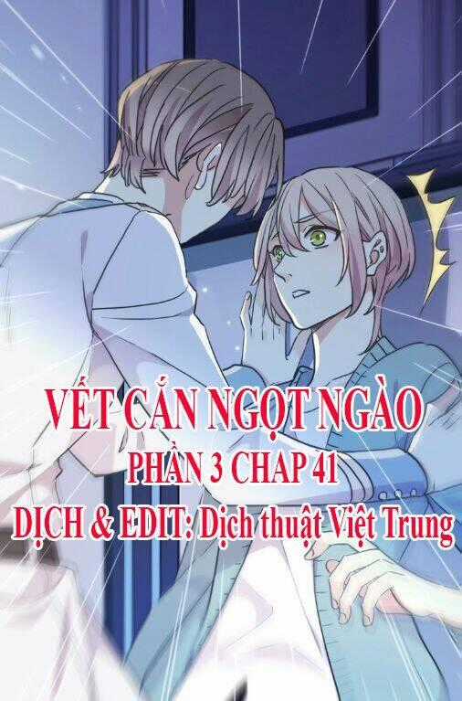 Vết Cắn Ngọt Ngào 3 Chapter 41 trang 0