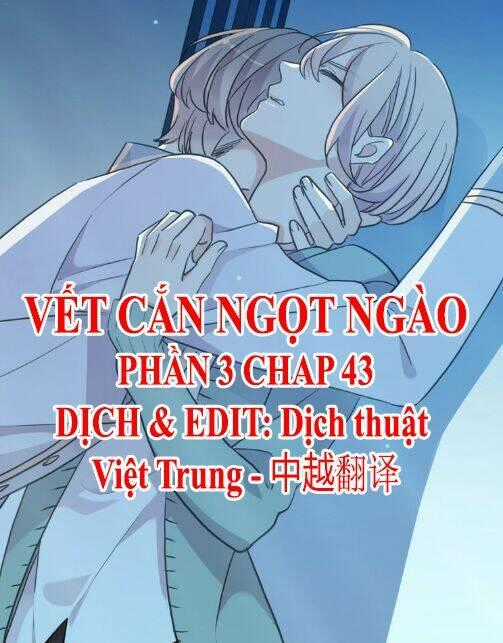 Vết Cắn Ngọt Ngào 3 Chapter 43 trang 0