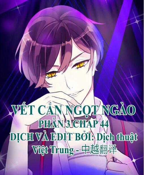 Vết Cắn Ngọt Ngào 3 Chapter 44 trang 0