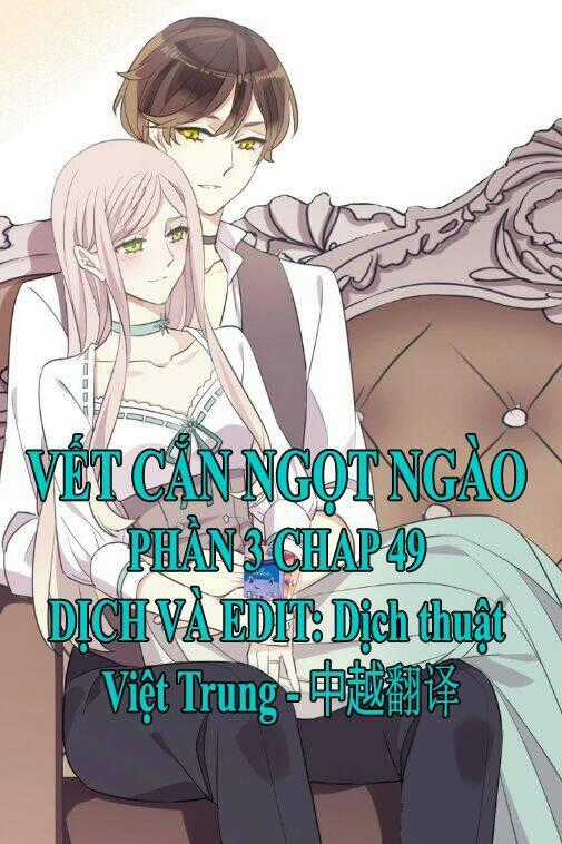 Vết Cắn Ngọt Ngào 3 Chapter 49 trang 0