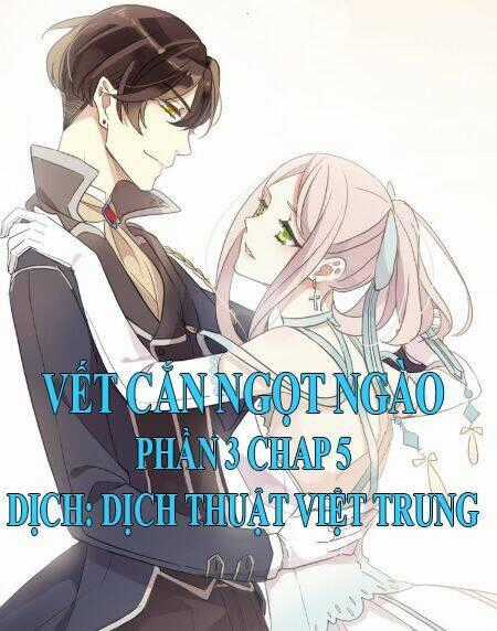 Vết Cắn Ngọt Ngào 3 Chapter 5 trang 0