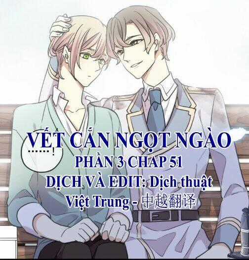 Vết Cắn Ngọt Ngào 3 Chapter 51 trang 0