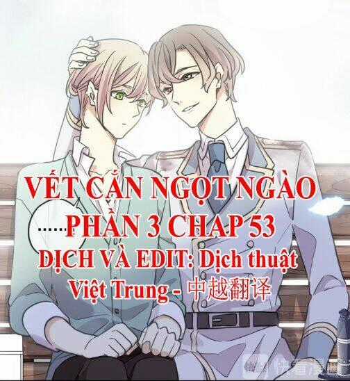 Vết Cắn Ngọt Ngào 3 Chapter 53 trang 0