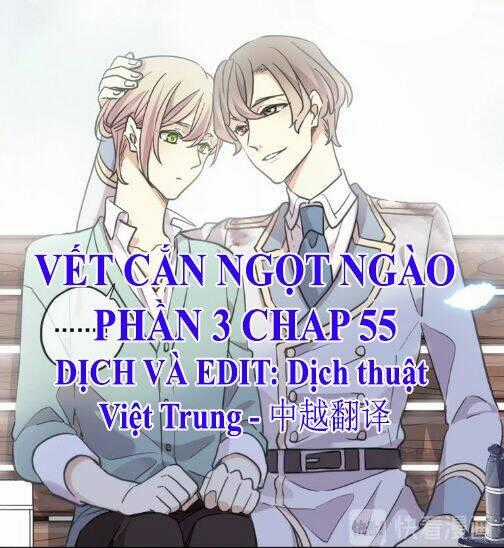 Vết Cắn Ngọt Ngào 3 Chapter 55 trang 0