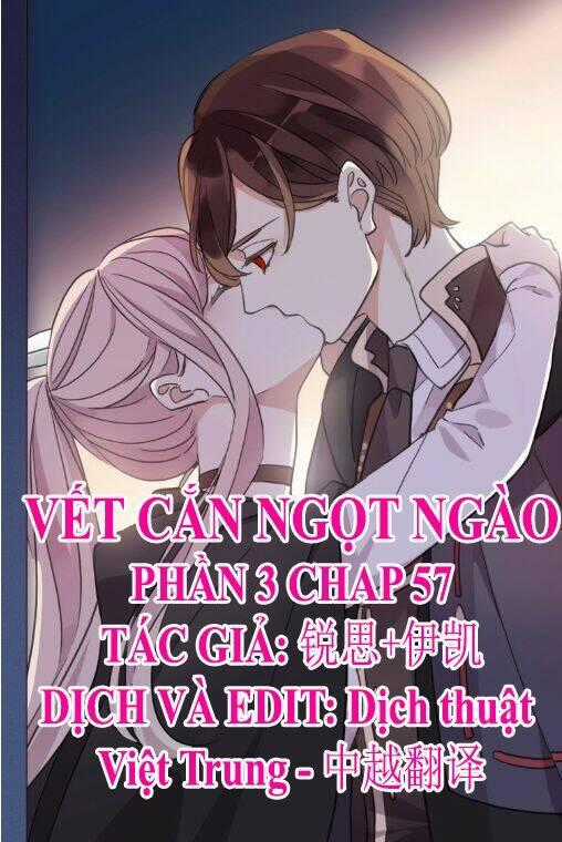 Vết Cắn Ngọt Ngào 3 Chapter 57 trang 0