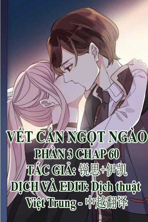 Vết Cắn Ngọt Ngào 3 Chapter 60 trang 0