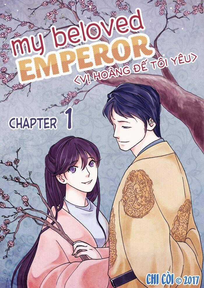 Vị hoàng đế tôi yêu Chapter 1.1 trang 0