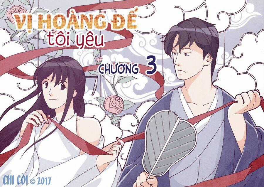 Vị hoàng đế tôi yêu Chapter 3.1 trang 0