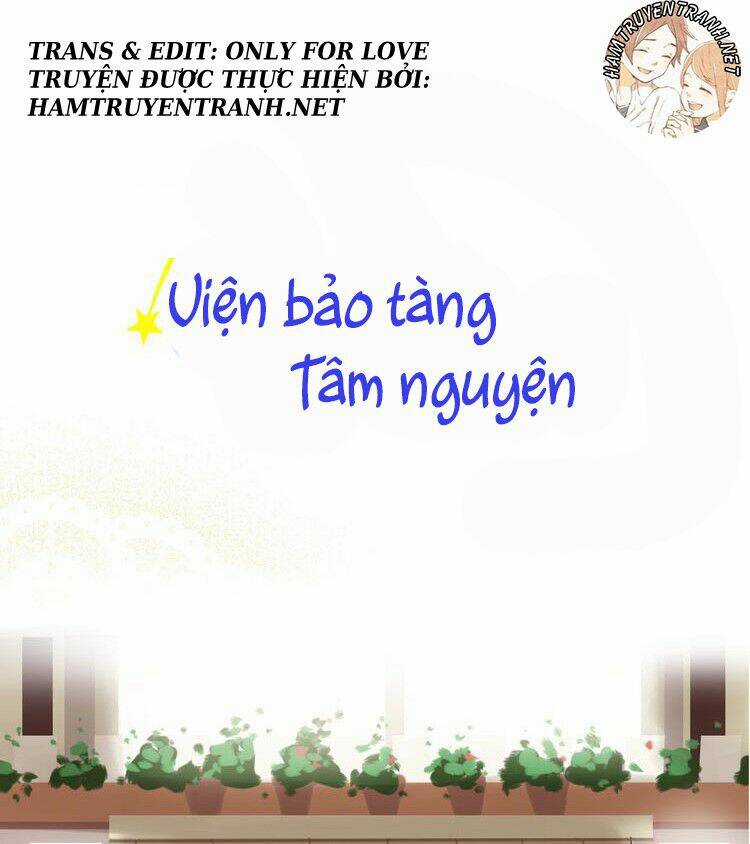 Viện Bảo Tàng Tâm Nguyện Chapter 1.1 trang 0