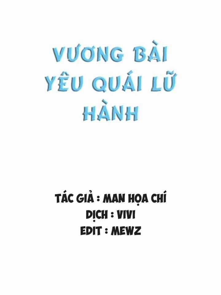 Vương Bài Yêu Quái Lữ Hành Chapter 1 trang 0