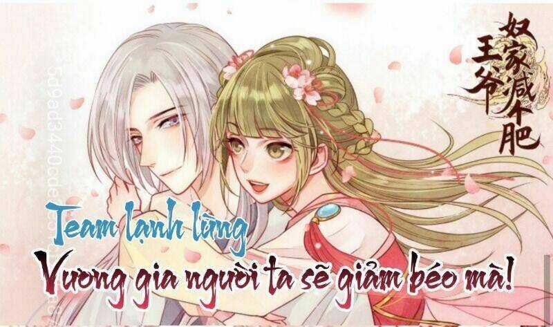 Vương Gia Người Ta Sẽ Giảm Béo Mà!!! Chapter 174 trang 1