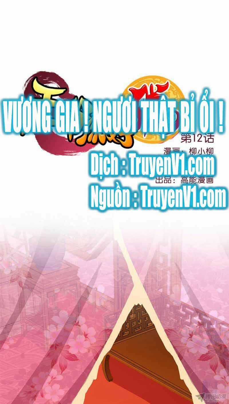 Vương Gia! Ngươi Thật Bỉ Ổi Chapter 12 trang 1