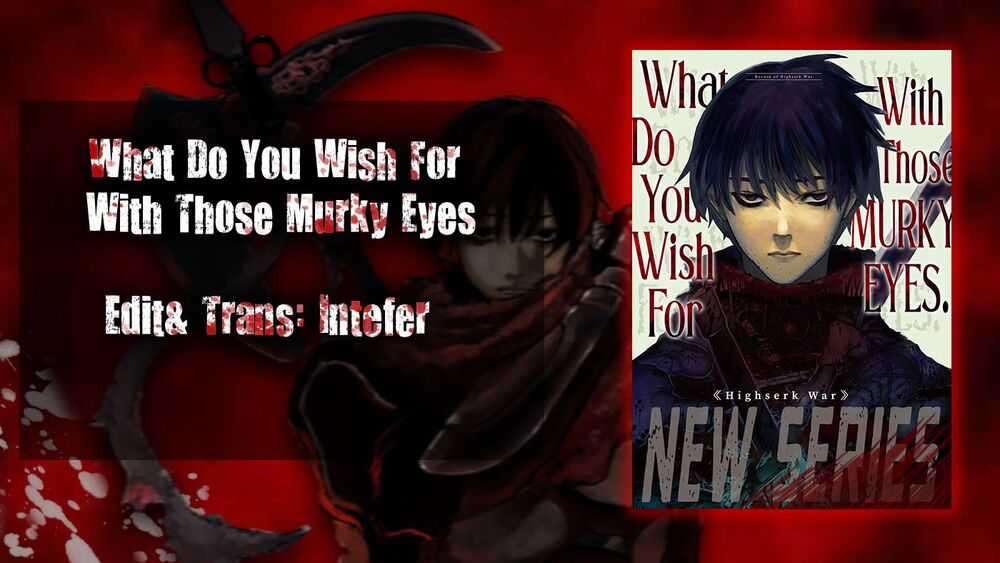 What Do You Wish For With Those Murky Eyes Chapter 2 trang 0