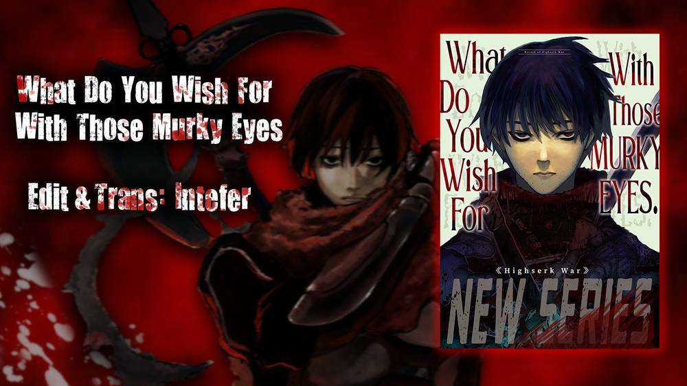 What Do You Wish For With Those Murky Eyes Chapter 8 trang 0