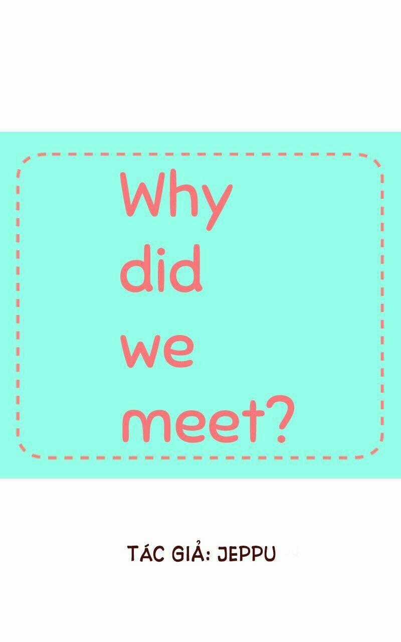 Why Did We Meet? Chapter 0 trang 1