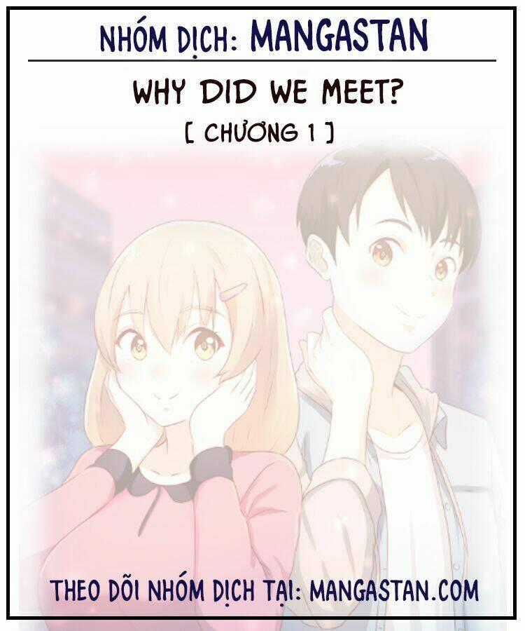 Why Did We Meet? Chapter 1 trang 0