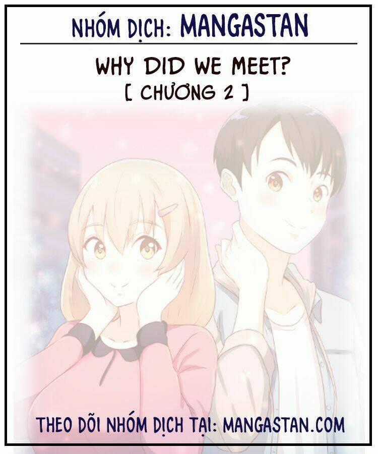 Why Did We Meet? Chapter 2 trang 0