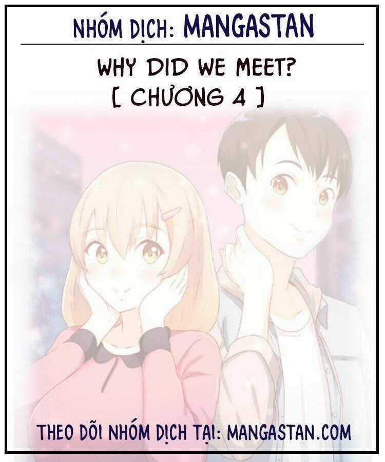 Why Did We Meet? Chapter 4 trang 0