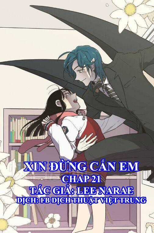 Xin Đừng Cắn Em Chapter 21 trang 0