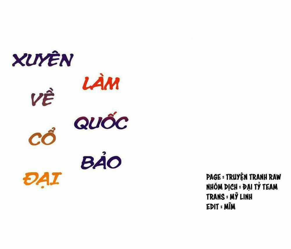 Xuyên Về Cổ Đại Làm Quốc Bảo Chapter 1 trang 1