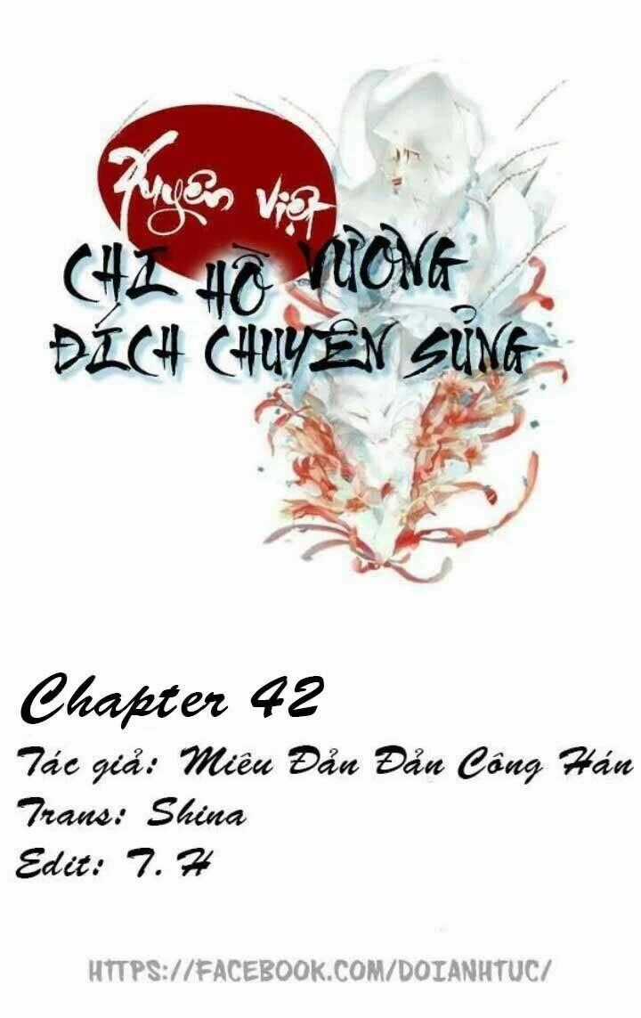 Xuyên Việt Chi Hồ Vương Đích Chuyên Sủng Chapter 42 trang 0