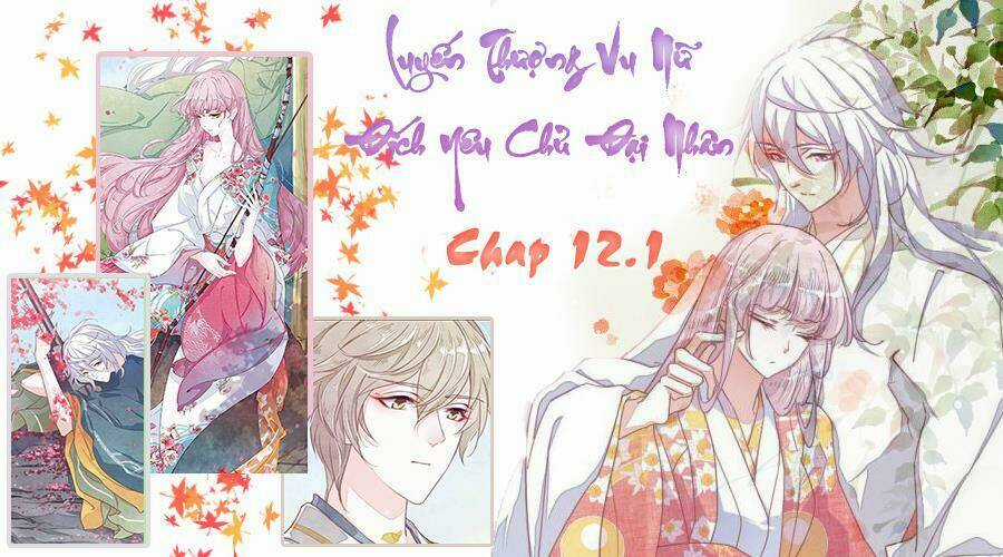 Yêu Chủ Đại Nhân Phải Lòng Vu Nữ Chapter 12.1 trang 0