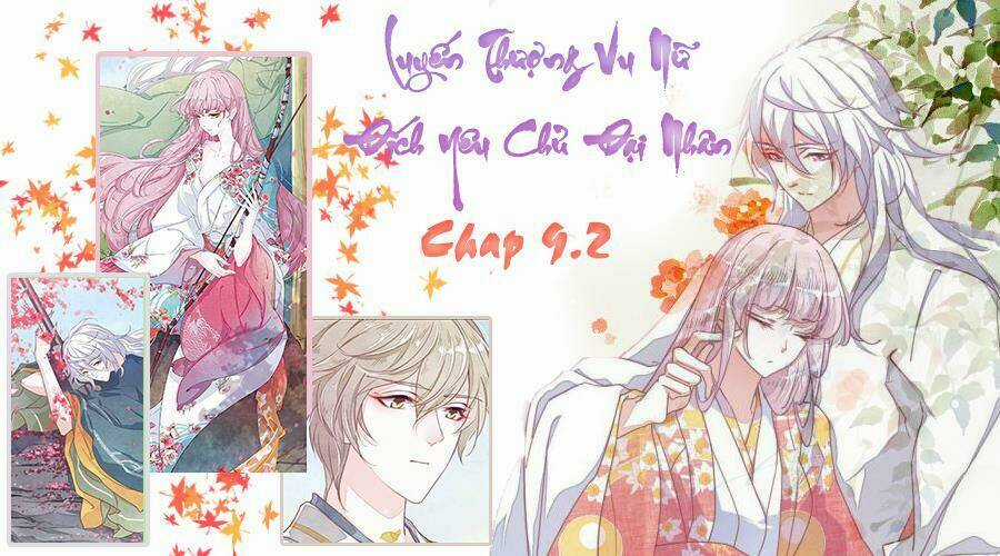 Yêu Chủ Đại Nhân Phải Lòng Vu Nữ Chapter 9.2 trang 0