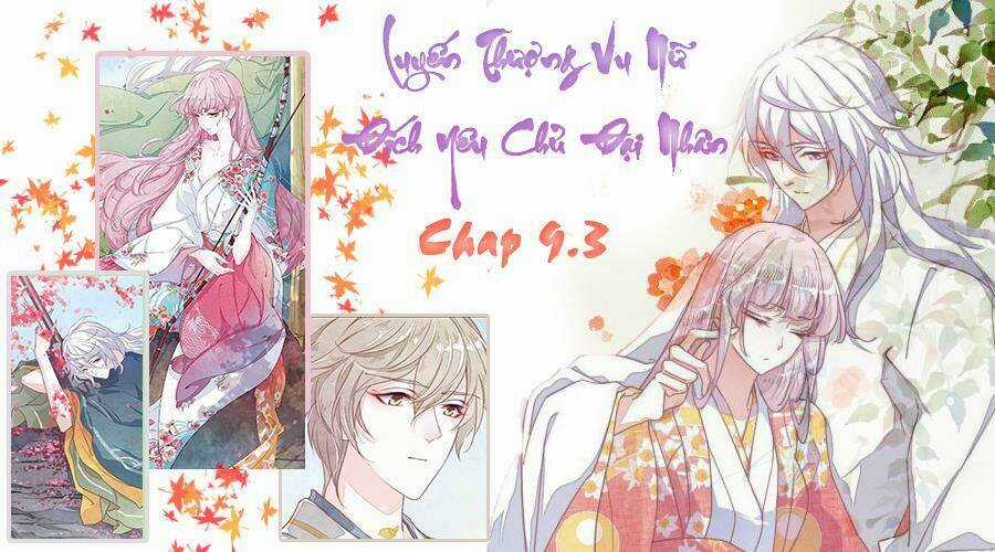 Yêu Chủ Đại Nhân Phải Lòng Vu Nữ Chapter 9.3 trang 0