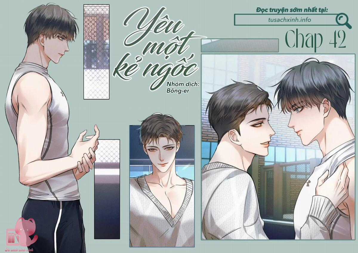 Yêu Một Kẻ Ngốc Chapter 42 trang 1