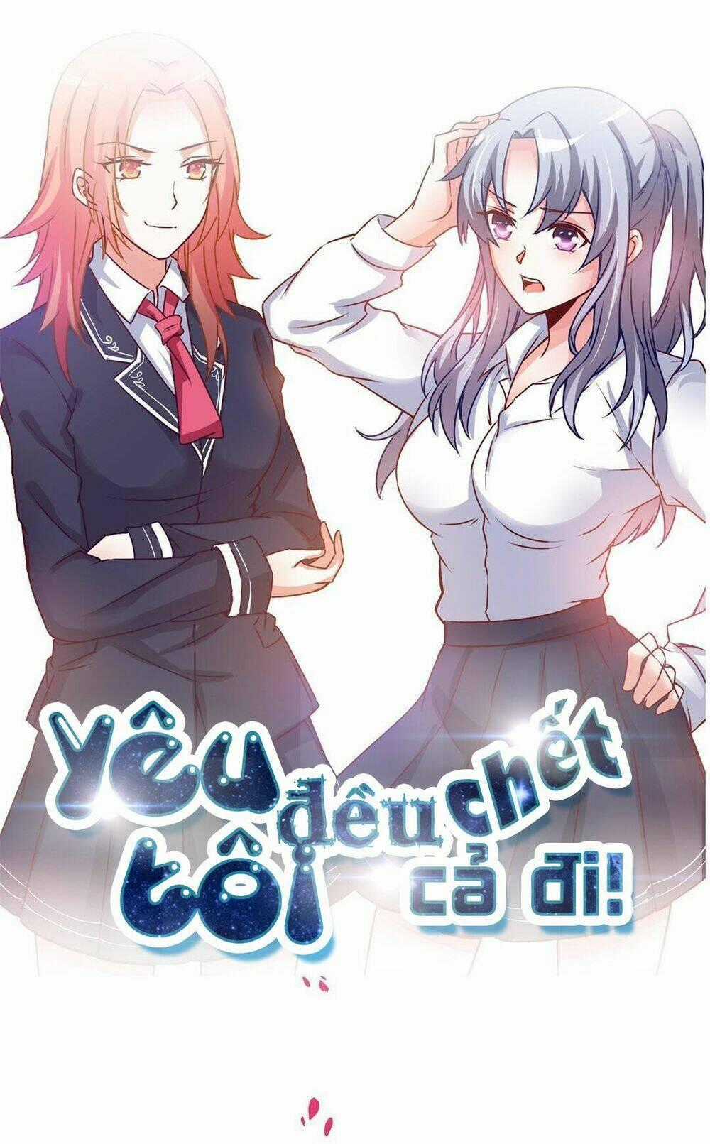 Yêu Tôi Đều Chết Cả Đi! Chapter 15 trang 1